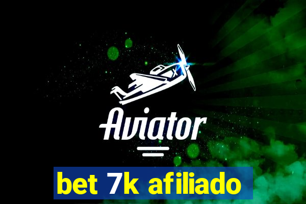 bet 7k afiliado