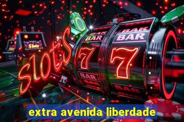 extra avenida liberdade