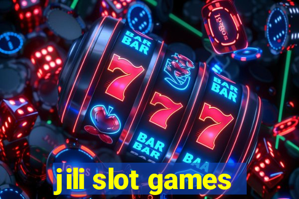 jili slot games