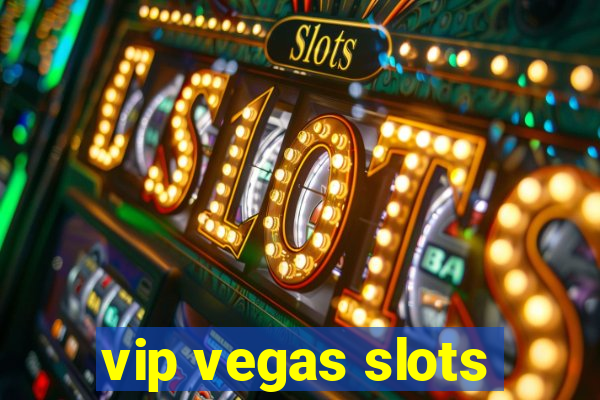 vip vegas slots