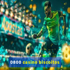 0800 casino biscoitos