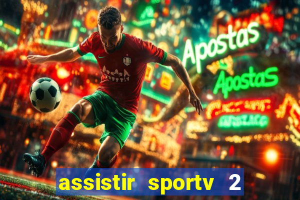 assistir sportv 2 ao vivo futemax