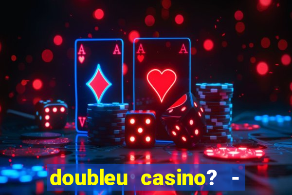 doubleu casino? - vegas slots