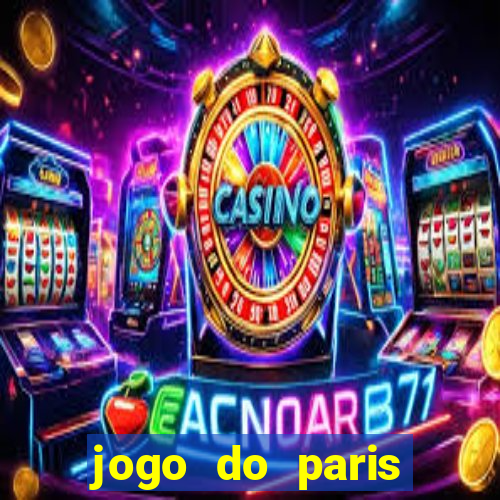 jogo do paris saint germain ao vivo