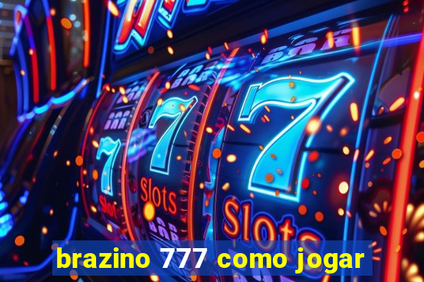 brazino 777 como jogar