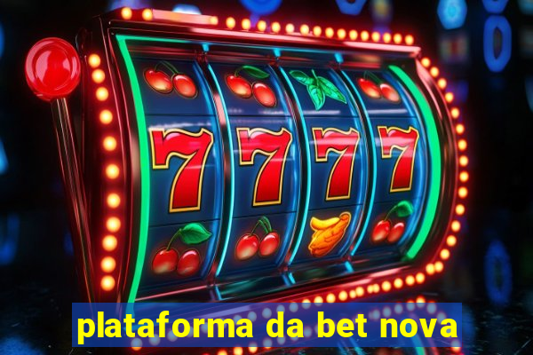 plataforma da bet nova