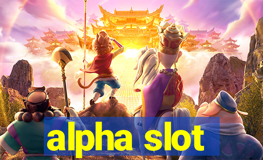 alpha slot