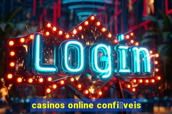 casinos online confi谩veis