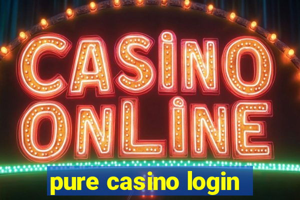 pure casino login