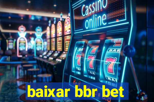 baixar bbr bet