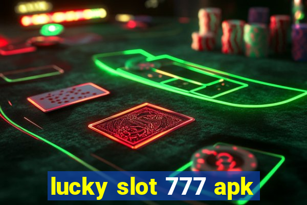 lucky slot 777 apk