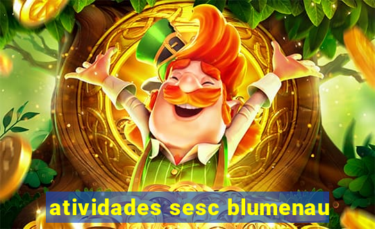 atividades sesc blumenau