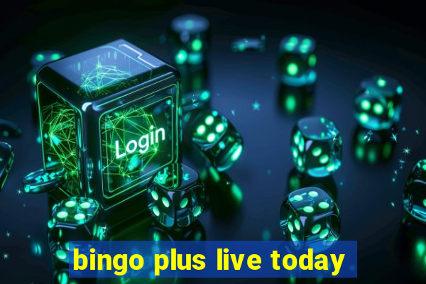 bingo plus live today