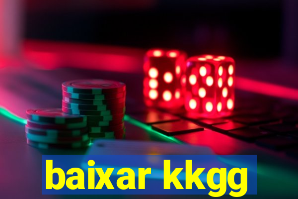 baixar kkgg