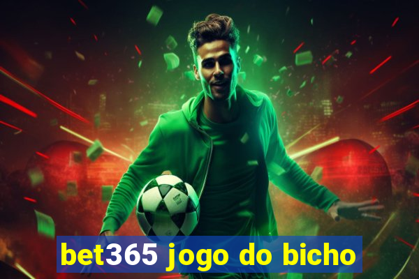 bet365 jogo do bicho