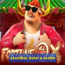 excalibur hotel e casino