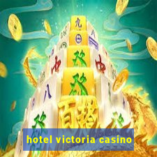 hotel victoria casino