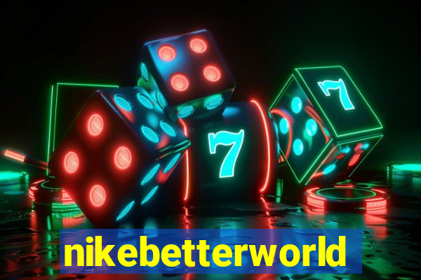 nikebetterworld