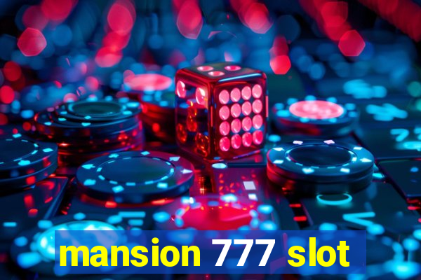 mansion 777 slot