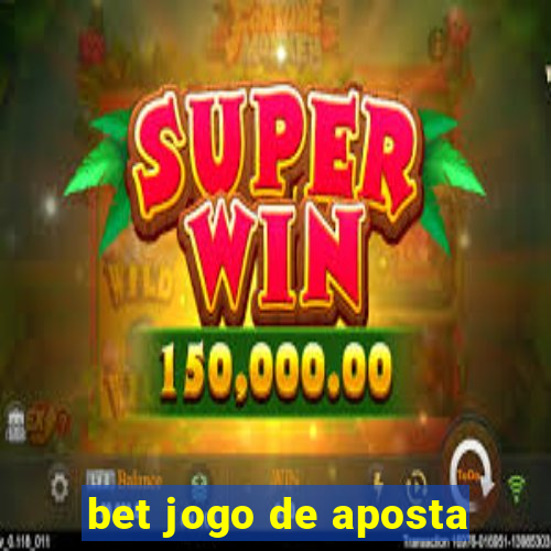 bet jogo de aposta