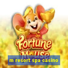 m resort spa casino