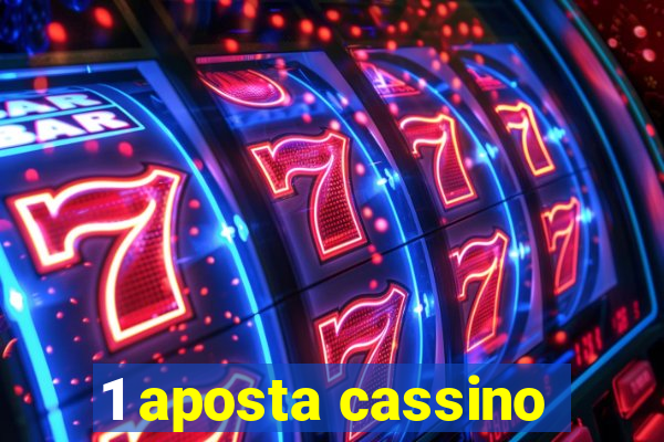 1 aposta cassino