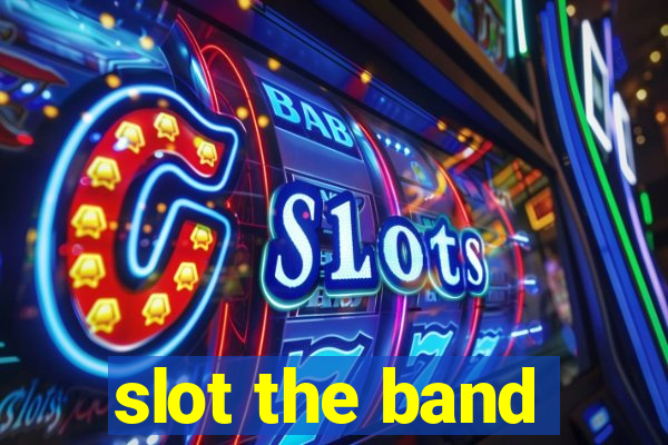 slot the band