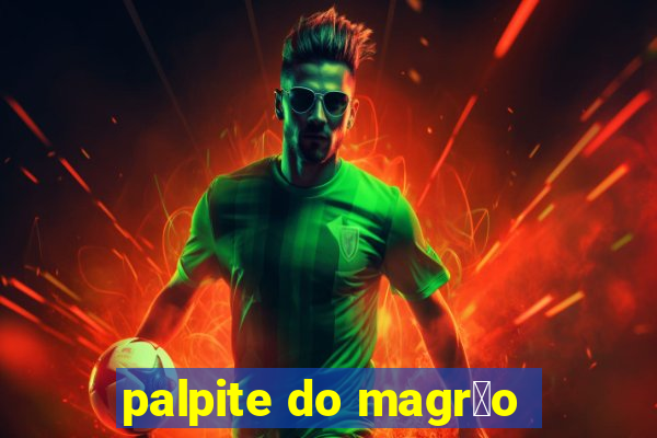 palpite do magr茫o