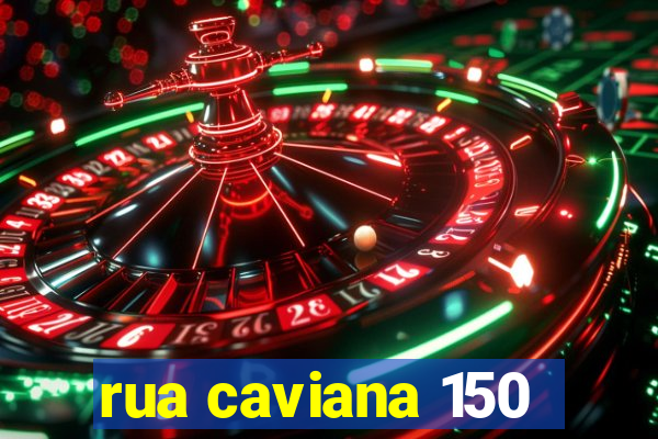 rua caviana 150