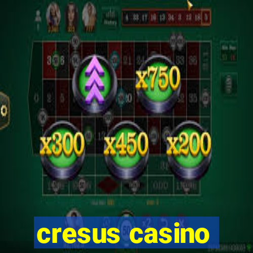 cresus casino