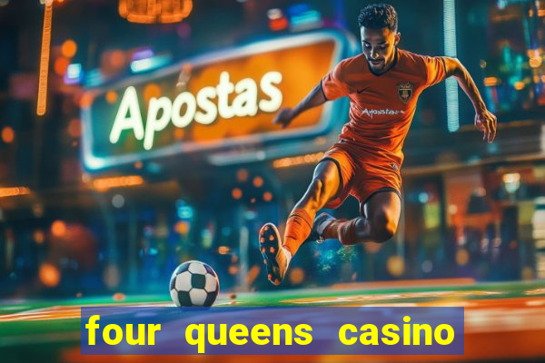 four queens casino las vegas