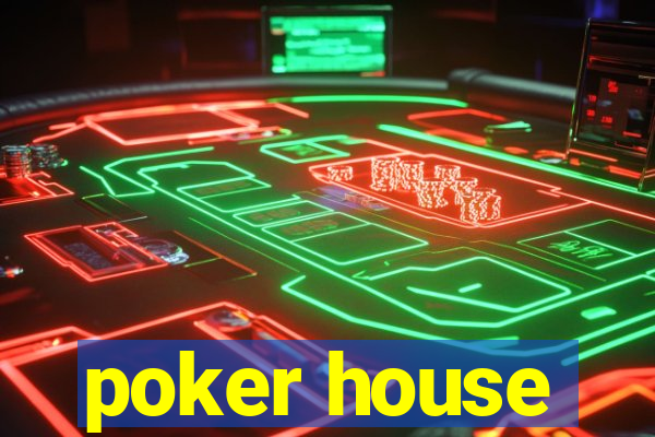 poker house