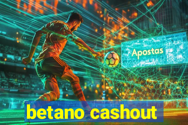 betano cashout