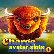 avatar slots