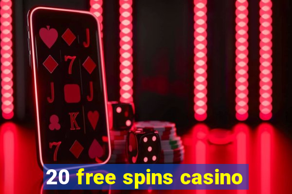 20 free spins casino