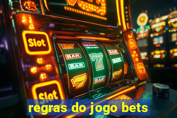 regras do jogo bets