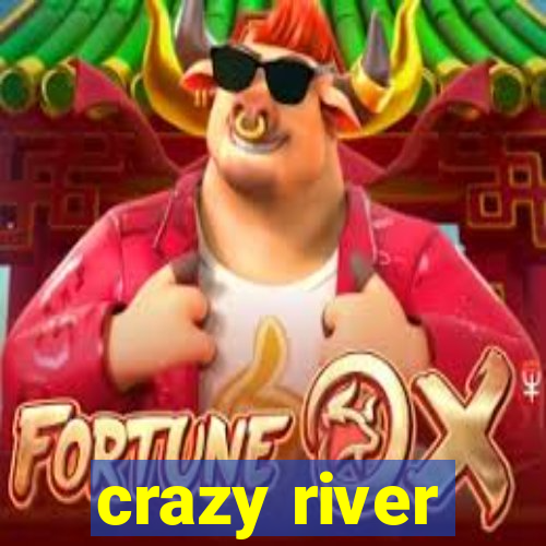 crazy river