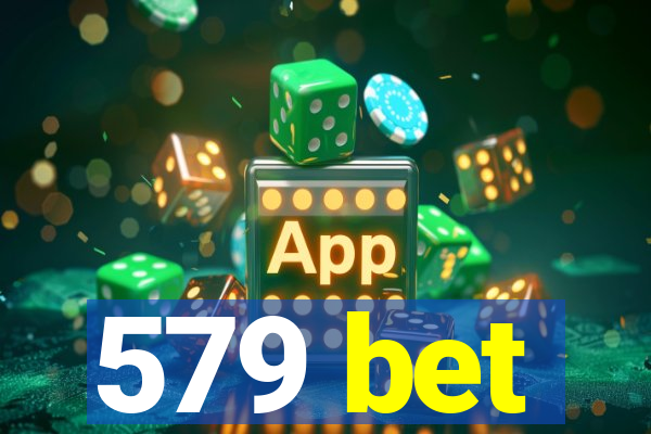 579 bet