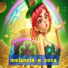 melancia e coca cola faz mal