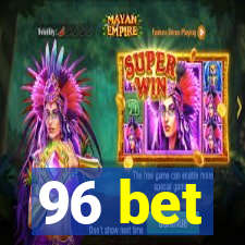 96 bet