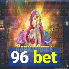 96 bet