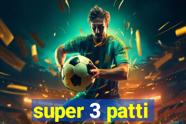 super 3 patti