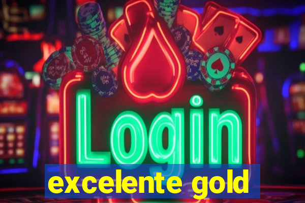 excelente gold