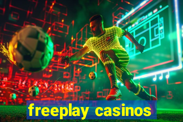 freeplay casinos