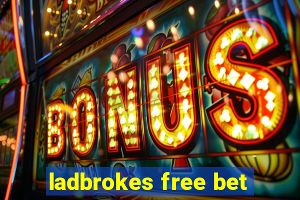 ladbrokes free bet