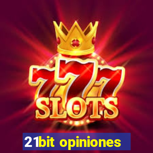 21bit opiniones