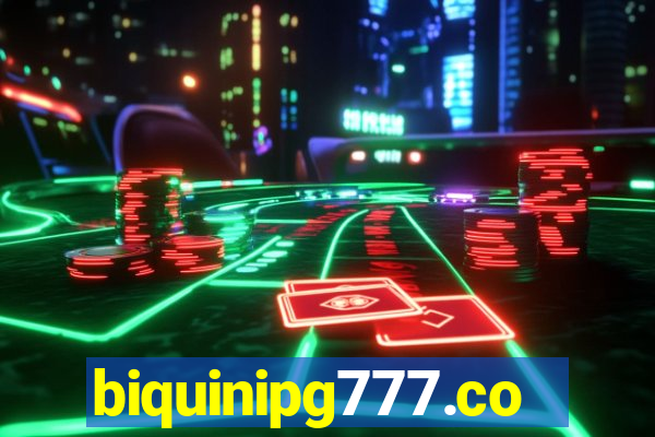 biquinipg777.com