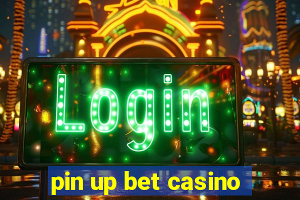 pin up bet casino