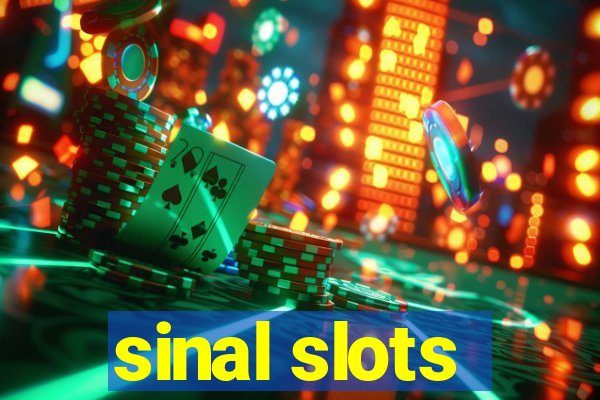 sinal slots