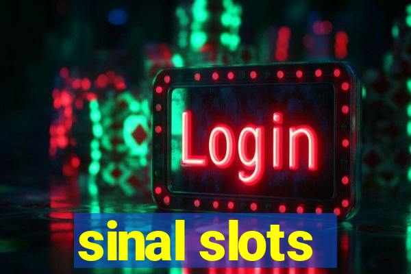 sinal slots